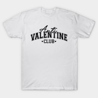 Anti Valentine Club Love Sucks Anti Valentines Day Anti Love T-Shirt